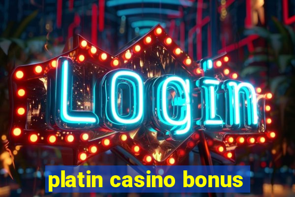 platin casino bonus